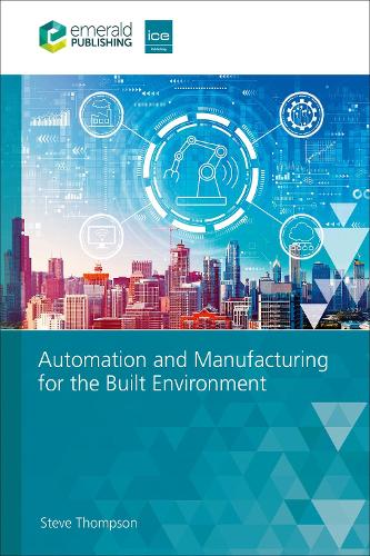 Бумажная книга «Automation and Manufacturing for the Built Environment», автор Стив Томпсон - фото №1