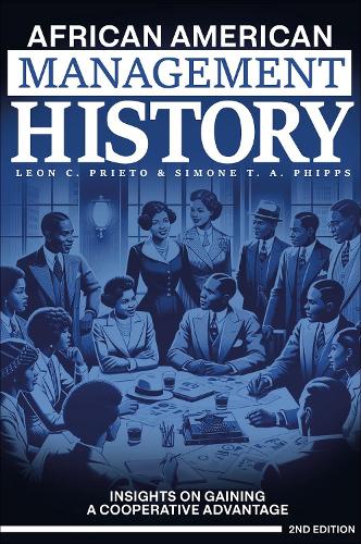 Бумажная книга «African American Management History: Insights on Gaining a Cooperative Advantage», автор Леон К. Прието - фото №1