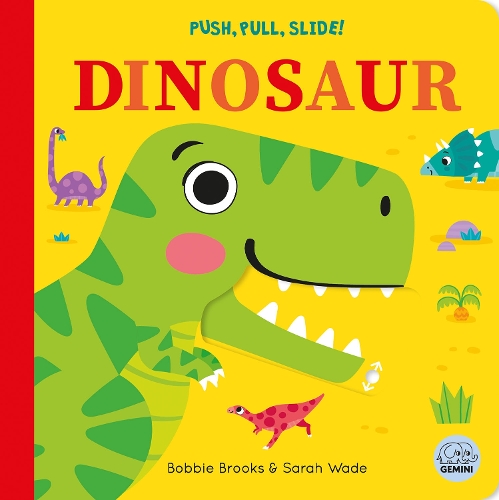 Бумажная книга «Push, Pull, Slide! Dinosaur», автор Бобби Брукс - фото №1