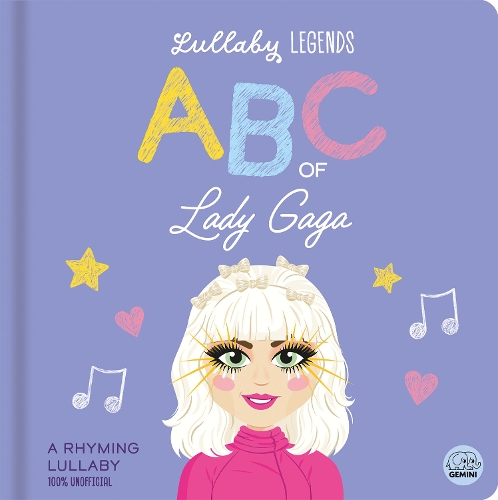 Бумажная книга «Lullaby Legends: ABC of Lady Gaga: A Rhyming Lullaby», автор Сьюзи Линн - фото №1