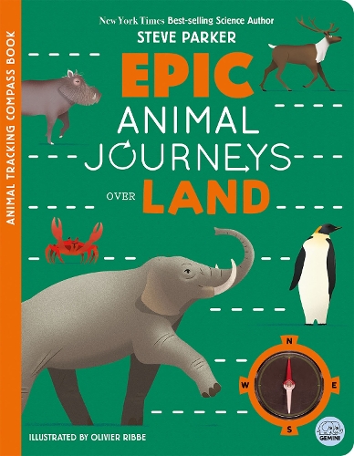 Бумажная книга «Epic Animal Journeys Over Land: Animal Tracking Compass Book», автор Стив Паркер - фото №1