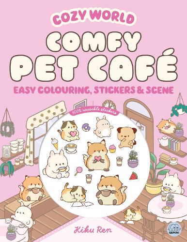 Паперова книга «Cozy World Comfy Pet Café: Easy Colouring and Sticker Scene for Teens, Young Adults and Adults», автор Кіку Рен - фото №1