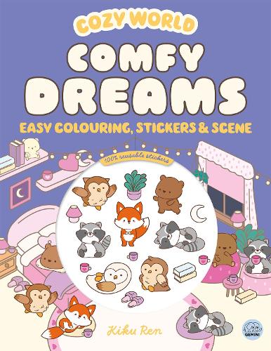 Бумажная книга «Cozy World Comfy Dreams: Easy Colouring and Sticker Scene for Teens, Young Adults and Adults», автор Кику Рен - фото №1
