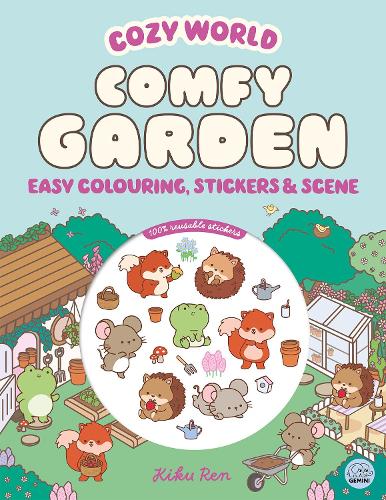 Бумажная книга «Cozy World Comfy Garden: Easy Colouring and Sticker Scene for Teens, Young Adults and Adults», автор Кику Рен - фото №1