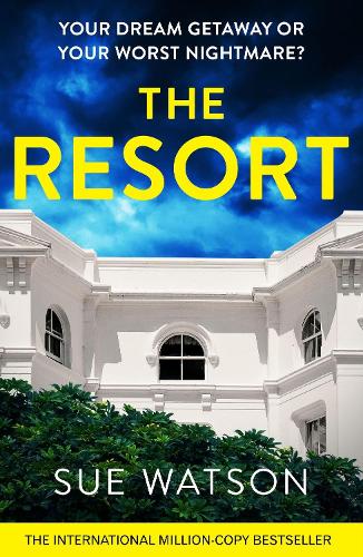 Паперова книга «The Resort: A completely addictive and gripping psychological thriller with a heart-stopping twist», автор Сью Вотсон - фото №1