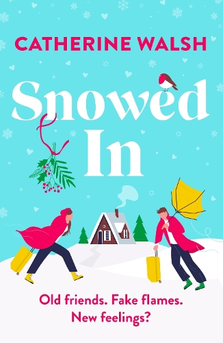 Паперова книга «Snowed In: A completely hilarious fake dating, forced proximity romantic comedy», автор Кетрін Волш - фото №1