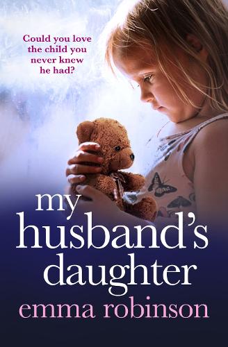 Бумажная книга «My Husband's Daughter: An absolutely heartbreaking and gripping emotional page-turner», автор Эмма Робинсон - фото №1