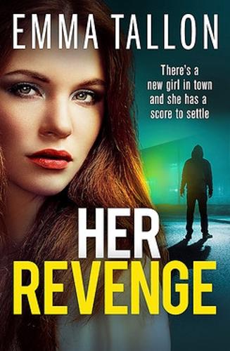 Бумажная книга «Her Revenge: An absolutely gripping and gritty crime thriller about betrayal, revenge and family secrets», автор Эмма Таллон - фото №1