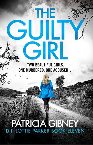 Бумажная книга «The Guilty Girl: An utterly gripping and unputdownable serial killer thriller», автор Патриция Гибни - фото №1