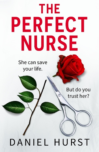 Паперова книга «The Perfect Nurse: A totally addictive and unputdownable psychological thriller», автор Деніел Хьерст - фото №1