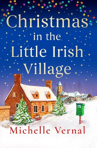 Бумажная книга «Christmas in the Little Irish Village: A page-turning Christmas romance to fall in love with», автор Мишель Вернал - фото №1