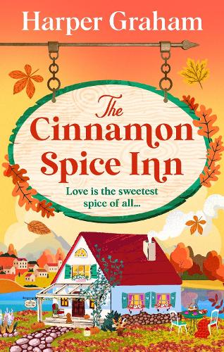 Бумажная книга «The Cinnamon Spice Inn: A totally addictive, heart-warming and cozy small-town romance», автор Харпер Грэм - фото №1