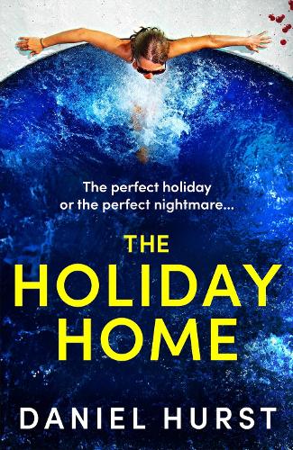 Паперова книга «The Holiday Home: A completely unputdownable and addictive psychological thriller», автор Деніел Хьерст - фото №1