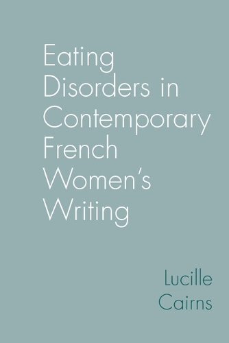 Бумажная книга «Eating Disorders in Contemporary French Women’s Writing», автор Люсиль Кэрнс - фото №1