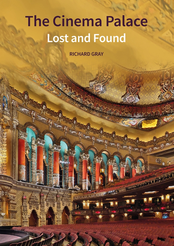 Бумажная книга «The Cinema Palace: Lost and Found», автор Ричард Грэй - фото №1