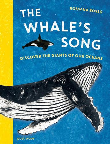Бумажная книга «The Whale's Song: Discover the Giants of our Oceans», автор Россана Боссу - фото №1
