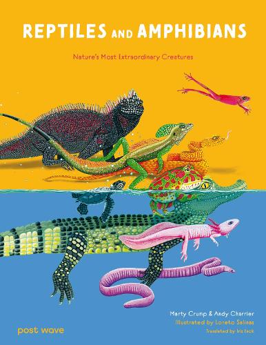 Паперова книга «Reptiles and Amphibians: Nature's Most Extraordinary Creatures», авторів Енді Шаррієр, Марті Крамп - фото №1