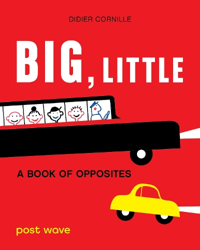 Бумажная книга «Big, Little: A Book of Opposites», автор Дидье Корниль - фото №1