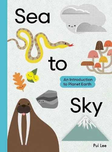 Бумажная книга «Sea to Sky: An Introduction to Planet Earth», автор Пуи Ли - фото №1