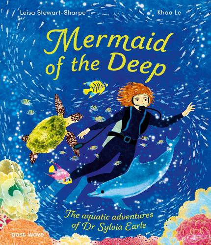 Paper book «Mermaid of the Deep: The Aquatic Adventures of Dr Sylvia Earle», author Leisa Stewart-Sharpe - фото №1