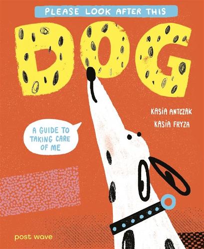 Бумажная книга «Please Look After This Dog: A Guide to Taking Care of Me», автор Касия Антчак - фото №1