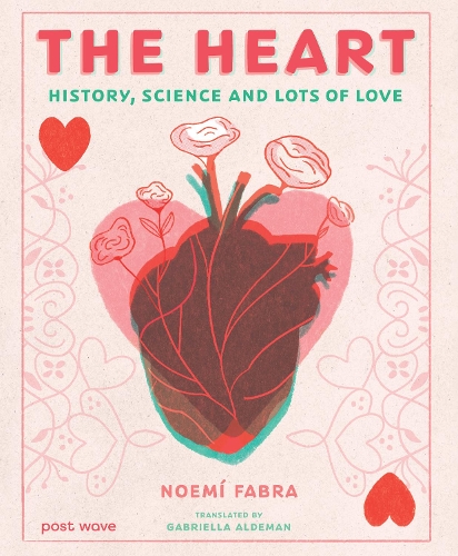 Бумажная книга «The Heart: History, Science and Lots of Love», автор Ноэми Фабра - фото №1