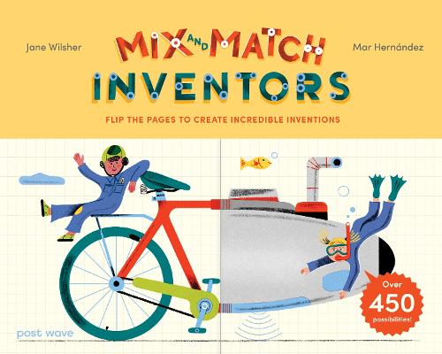 Бумажная книга «Inventors: Flip the pages to create incredible inventions – with over 450 possibilities!», автор Джейн Уилшер - фото №1
