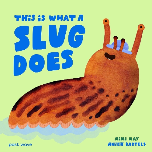 Бумажная книга «This Is What A Slug Does», автор Мими Мэй - фото №1