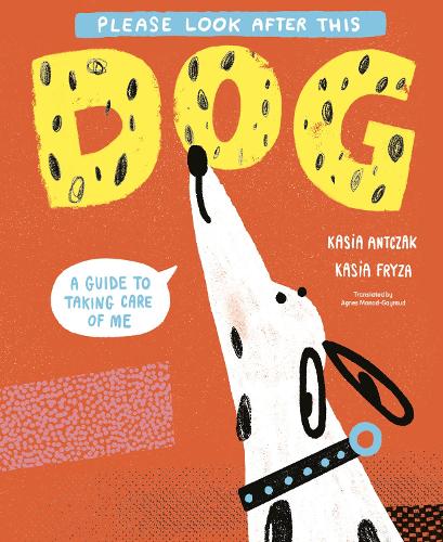 Бумажная книга «Please Look After This Dog: A Guide to Taking Care of Me», автор Касия Антчак - фото №1