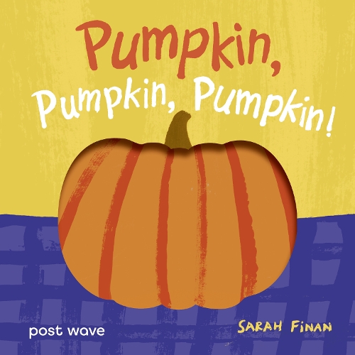 Паперова книга «Pumpkin, Pumpkin, Pumpkin!», автор Сара Фінан - фото №1