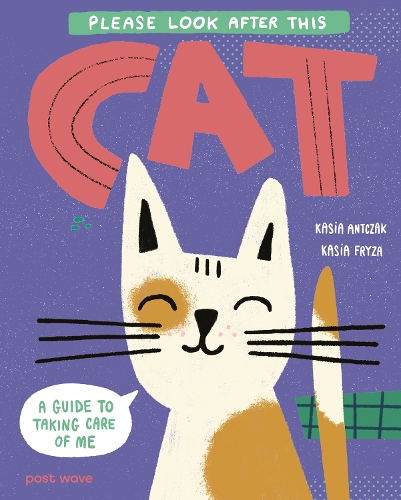 Бумажная книга «Please Look After This Cat: A Guide to Taking Care of Me», автор Касия Антчак - фото №1