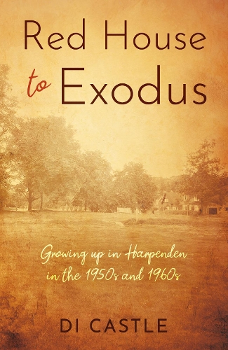 Бумажная книга «Red House to Exodus: Growing up in Harpenden in the 1950s and 1960s», автор Ди Касл - фото №1
