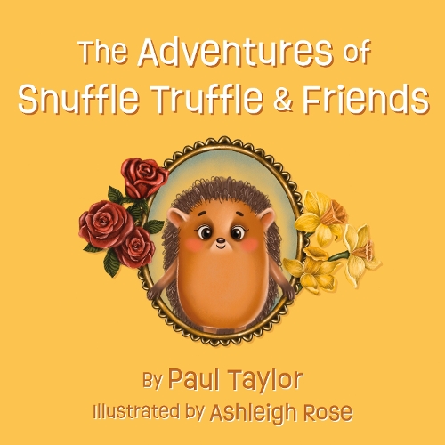 Бумажная книга «The Adventures of Snuffle Truffle & Friends», автор Пол Тейлор - фото №1