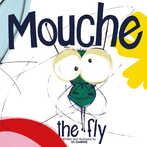 Бумажная книга «Mouche, the Fly», автор Лили Гамин - фото №1