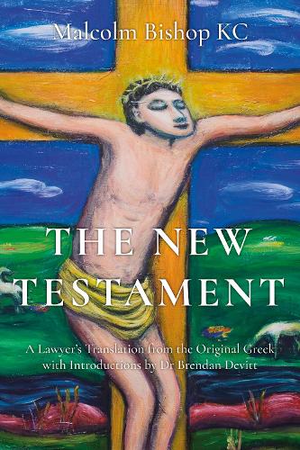 Бумажная книга «The New Testament: A Lawyer’s Translation from the Original Greek», автор Малкольм Бишоп - фото №1