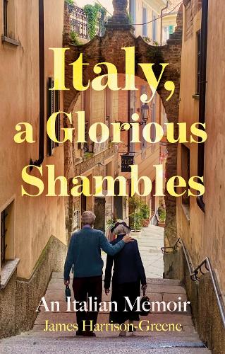 Паперова книга «Italy, a Glorious Shambles», автор Джеймс Харрісон-Грін - фото №1
