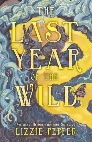 Бумажная книга «The Last Year of the Wild - Volume 3: Summer Solstice», автор Лиззи Пеппер - фото №1