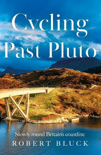 Паперова книга «Cycling Past Pluto: Slowly round Britain's coastline», автор Роберт Блек - фото №1