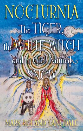 [object Object] «Nocturnia: The Tiger, the White Witch and a Girl Named Snow», автор Марк Роланд Ленгдейл - фото №1
