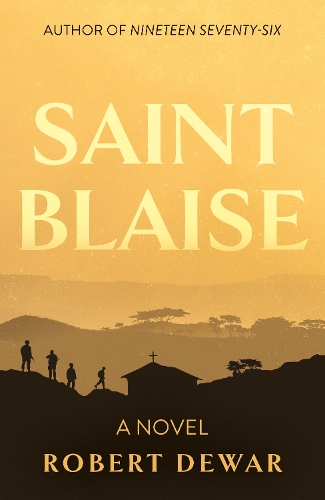Бумажная книга «Saint Blaise: A Novel», автор Роберт Дьюар - фото №1