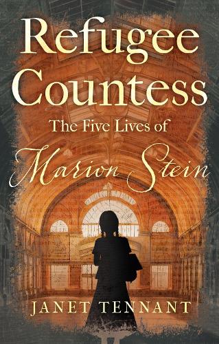 Паперова книга «Refugee Countess: The Five Lives of Marion Stein», автор Джанет Теннант - фото №1
