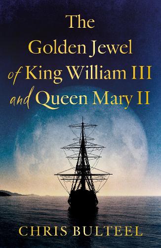 Бумажная книга «The Golden Jewel of King William III and Queen Mary II», автор Крис Бултил - фото №1