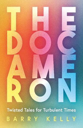Бумажная книга «THE DOCAMERON: Twisted Tales for Turbulent Times», автор Барри Келли - фото №1