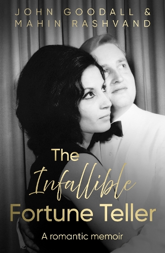 Паперова книга «The Infallible Fortune Teller: A romantic memoir», авторів Джон Гудолл, Махін Рашванд - фото №1