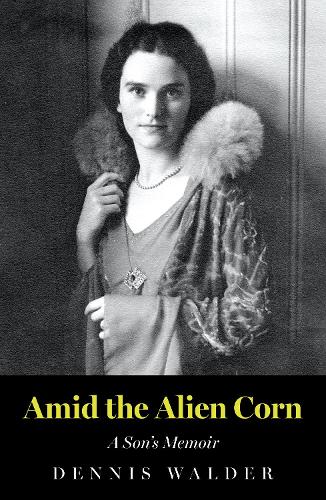 Бумажная книга «Amid the Alien Corn: A Son’s Memoir», автор Деннис Уолдер - фото №1
