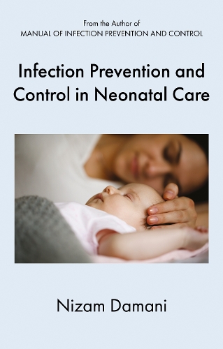 Бумажная книга «Infection Prevention and Control in Neonatal Care», автор Низам Дамани - фото №1