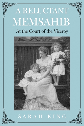Бумажная книга «A RELUCTANT MEMSAHIB: At the Court of the Viceroy», автор Сара Кинг - фото №1