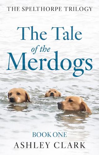 Бумажная книга «The Tale of the Merdogs», автор Эшли Кларк - фото №1