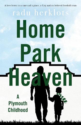 Паперова книга «Home Park Heaven: A Plymouth Childhood», автор Раду Герклоц - фото №1