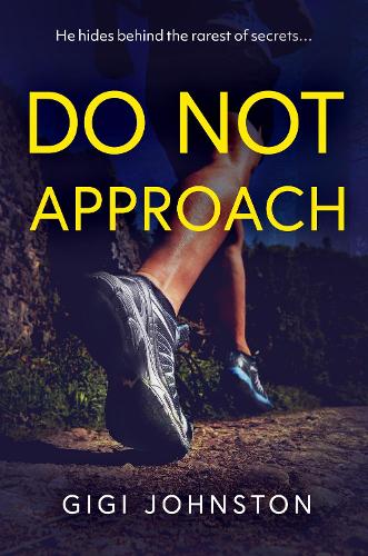 Паперова книга «DO NOT APPROACH: He hides behind the rarest of secrets…», автор Джіджі Джонстон - фото №1